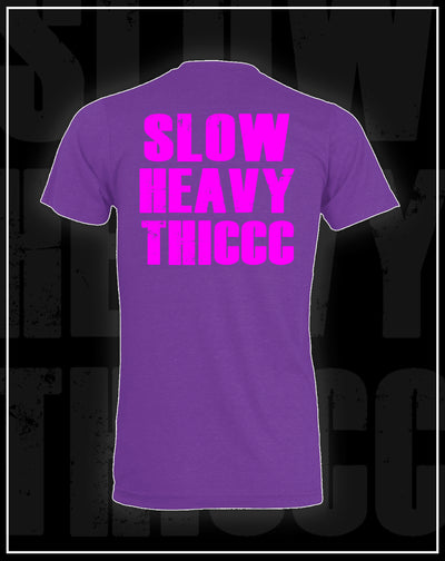 SLOWHEAVYTHICCC- Purple Tee